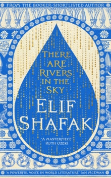 There are Rivers in the Sky - Elif Shafak; Reviewed by Michelle