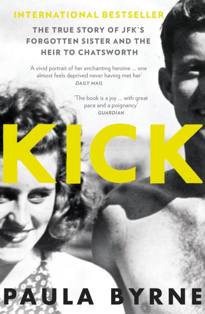 The True Story of Kick Kennedy, JFK's Forgotten Sister and the Heir To