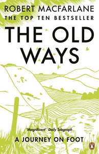 Old Ways A Journey On Foot