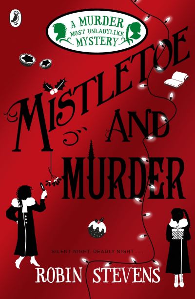 Murder Most Unladylike 5 Mistletoe & Mur