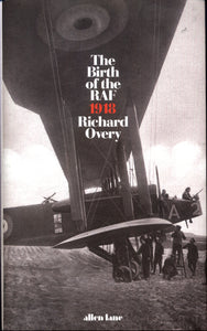 Birth Of The RAF 1918
