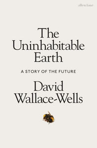 Uninhabitable Earth: A Story of the Future