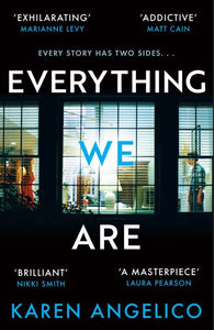 Everything we are