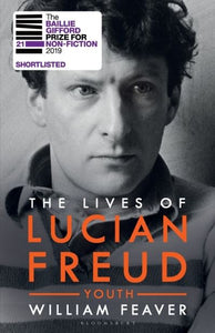 Lives of Lucian Freud: YOUTH 1922 - 1968