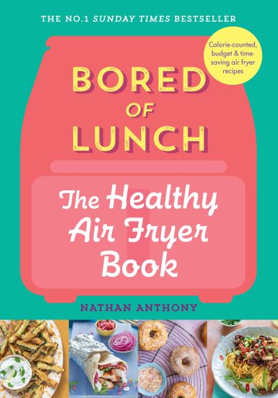 Bored of lunch. The healthy air fryer book