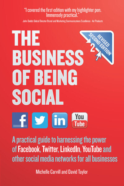 Business of Being Social 2nd Edition: A Practical Guide to Harnessing the Power