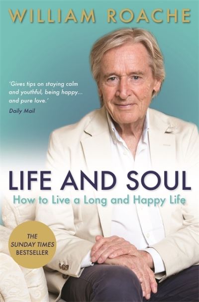 Life and Soul: How to Live a Long and Healthy Life