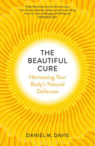 Beautiful Cure: Harnessing Your Body's Natural Defences