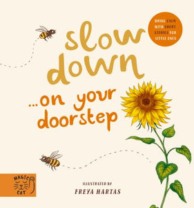 Slow Down...On Your Doorstep
